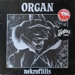 Organ: Nekrofiilis (Poko Rekords 1982).