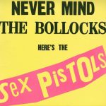 Sex Pistols: Never Mind The Bollocks Here's The Sex Pistols (Virgin Records 1977).