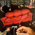 Frank Zappa & The Mothers Of Invention: One Size Fits All (Discreet 1975).