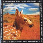 Scandinavian Music Group: Missä olet Laila? (BMG Finland / RCA / Cortison Records 2007).