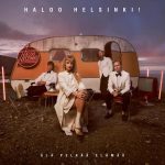 Haloo Helsinki! • Älä pelkää elämää (Vallila Music House / Sony Music 2021).