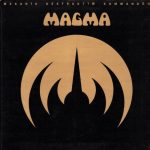 Magma: Mëkanïk Dëstruktïw Kommandöh (Vertigo / A&M / Seventh Records 1973).