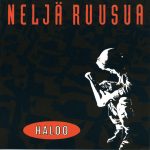 Neljä Ruusua: Haloo (Parlophone / EMI 1992).