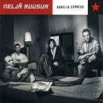 Neljä Ruusua: Karelia Express (Parlophone 2004).