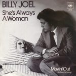 Billy Joel: She's Always A Woman // Movin' Out (Anthony's Song) (CBS 1977).