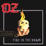 Oz: Fire In The Brain (Wave / Tyfon Grammofon 1983).