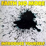 Faith No More: Introduce Yourself (Slash / London Records 1987).