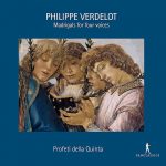 Philippe Verdelot • Profeti Della Quinta • Madrigals For Four Voices (Pan Classics 2021).