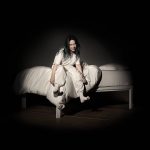Billie Eilish: When We All Fall Asleep, Where Do We Go? (Darkroom/Interscope 2019).