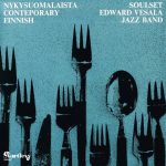 Nykysuomalaista / Contemporary Finnish • Soulset • Edward Vesala Jazz Band (Finnlevy 1969 • Svart Records 2016).