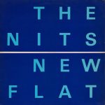 The Nits: New Flat (CBS 1980).