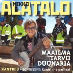 Mikko Alatalo: Kantri 3 – maailma tarvii duunaria (ALR-Music 2013).