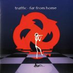 Traffic: Far From Home (Virgin 1994).