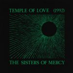 The Sisters Of Mercy: Temple Of Love 1992 (Merciful Release / EastWest 1992).