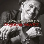 Keith Richards: Crosseyed Heart (Mindless / Virgin EMI / Republic 2015).