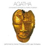 Agatha • Kerkko Koskinen • Verneri Pohjola • UMO Jazz Orchestra (Ricky-Tick Records 2007). Valokuva: Terhi Kokkonen • Kannet: Antti Eerikäinen