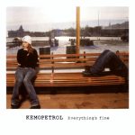 Kemopetrol: Everything's Fine • (RCA / BMG Finland / Plastinka 2002). Kannen valokuva: Jukka Rapo