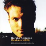 Kerkko Koskinen: Rakkaus viiltää (Pyramid 2002). Valokuva: Terhi Kokkonen. Kannet: Joel Melasniemi