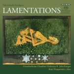 Pehr Henrik Nordgren • Lamentations • Ostrobothnian Chamber Orchestra • Juha Kangas • Anni Haapaniemi (Alba 2013).