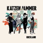 Katzenjammer: Rockland (Propeller Recordings / Vertigo / Universal Music Group 2015). Kansitaide: Sol Heilo